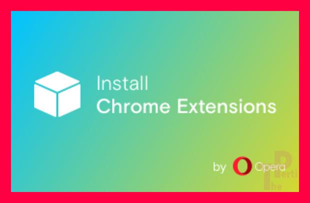 install google chrome extensions in opera browser banner