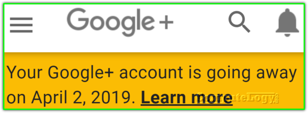 Google Plus Closing Warning Message